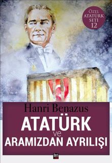 Atatürk ve Aramızdan Ayrılışı