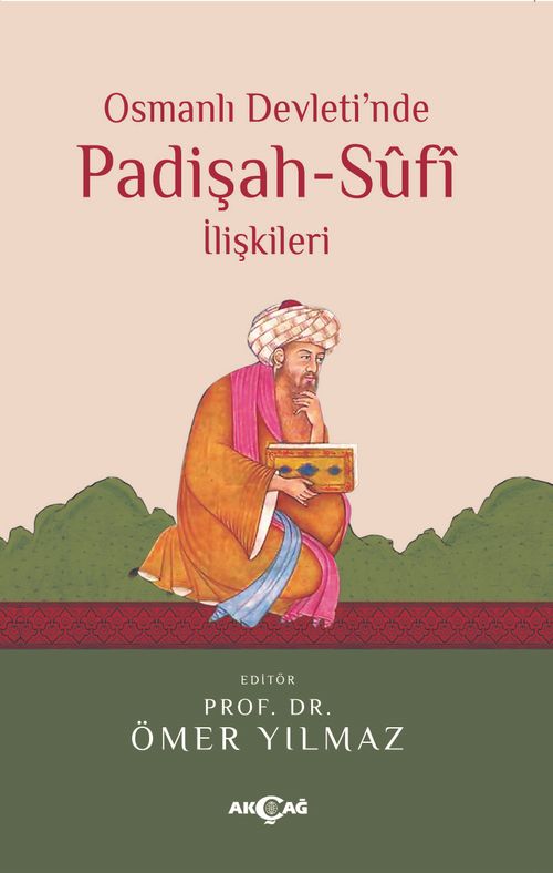Osmanlı Devleti'nde Padişah-Sufi İlişkileri