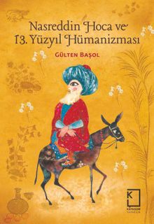 Nasreddin Hoca ve 13.Yüzyıl Hümanizması