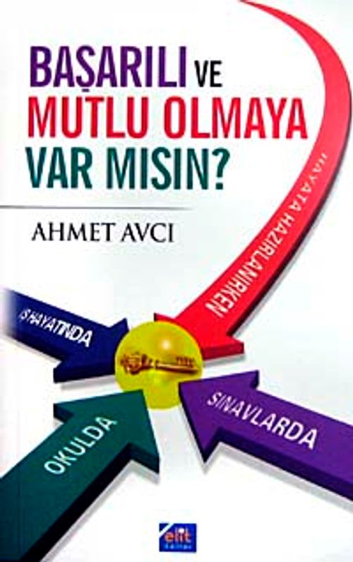 Başarılı ve  Mutlu Olmaya Var mısın?