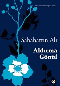 Aldırma Gönül