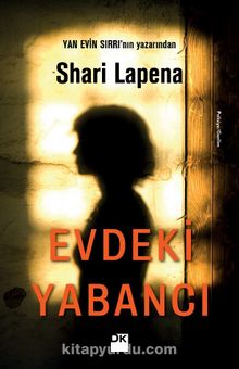 Evdeki Yabancı - Shari Lapena