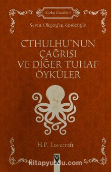 Cthulhu’nun Çağrısı ve Diğer Tuhaf Öyküler - H.P. Lovecraft