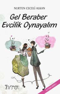 Gel Beraber Evcilik Oynayalım