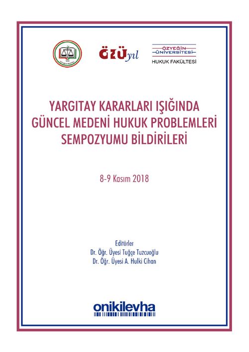 Yargıtay Kararları Işığında Güncel Medeni Hukuk Problemleri Sempozyum Tebliğleri