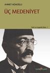 &Uuml;&ccedil; Medeniyet