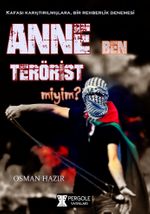 Anne Ben Terörist miyim ?