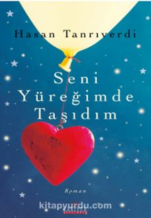 Seni Yüreğimde Taşıdım - Hasan Tanrıverdi