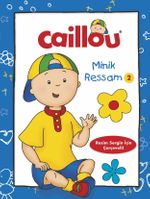 Caillou İlk Minik Ressam 2
