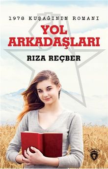 Yol Arkadaşları & 1978 Kuşağının Romanı