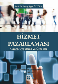 Hizmet Pazarlaması & Kuram, Uygulama ve Örnekler