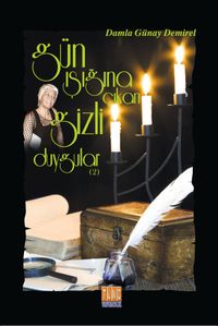 Gün Işığına Çıkan Gizli Duygular