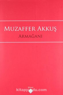 Muzaffer Akkuş Armağanı - Bilinmeyen Yazar