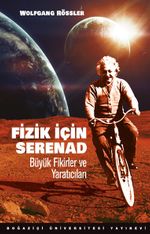Fizik İçin Serenad & Büyük Fikirler ve Yaratıcıları