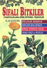 Şifalı Bitkiler & Hastalıklara Göre Bitkisel Tedaviler