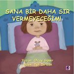 Sana Bir Daha Sır Vermeyeceğim!