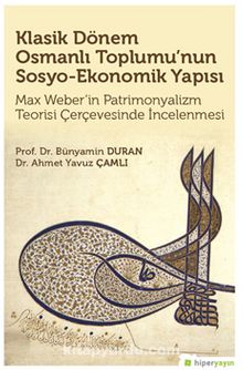Klasik Dönem Osmanlı Toplumu’nun Sosyo-Ekonomik Yapısı
