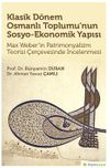 Klasik D&ouml;nem Osmanlı Toplumu&rsquo;nun Sosyo-Ekonomik Yapısı