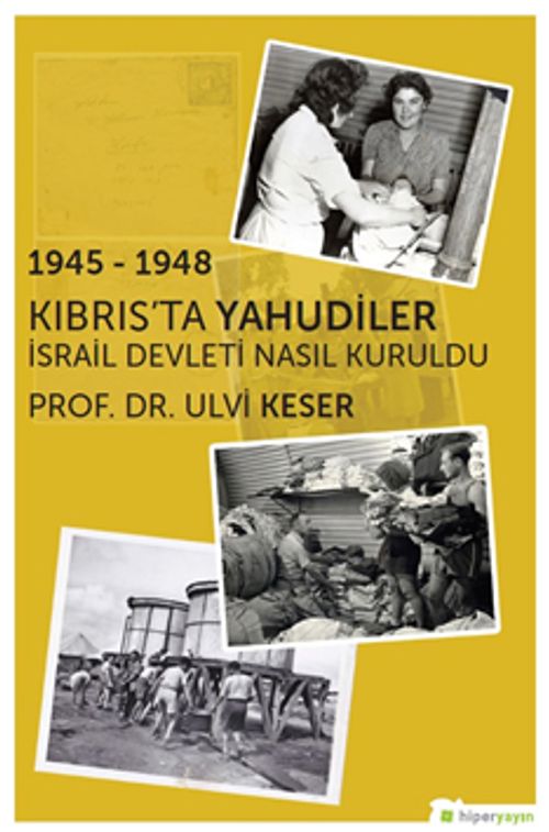1945-1948 Kıbrıs'ta Yahudiler İsrail Devleti Nasıl Kuruldu?