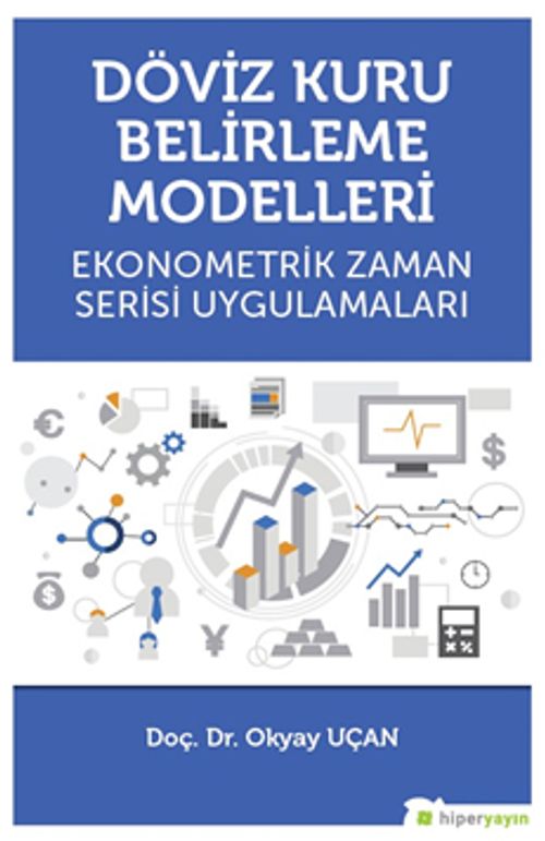 Döviz Kuru Belirleme Modelleri Ekonometrik 	Zaman Serisi Uygulamaları