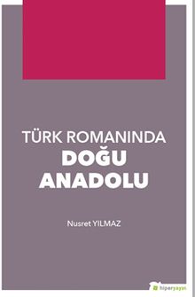 Türk Romanında Doğu Anadolu