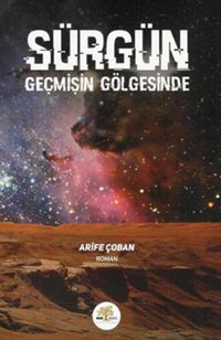 Sürgün & Geçmişin Gölgesinde