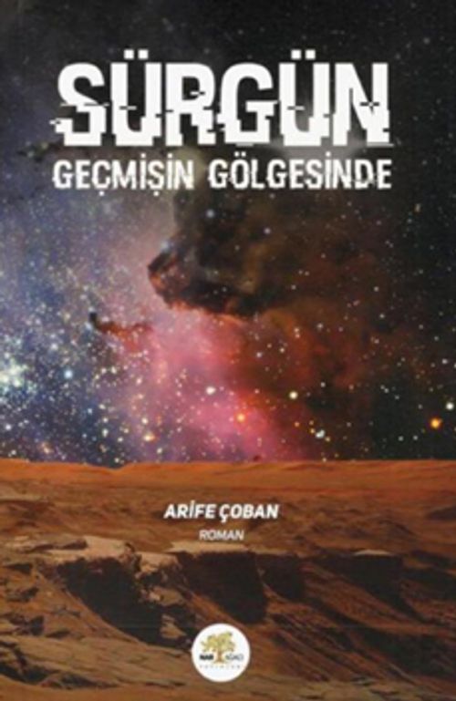 Sürgün & Geçmişin Gölgesinde