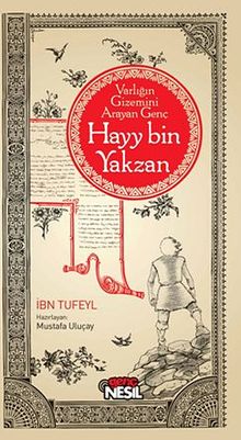 Hayy Bin Yakzan & Varlığın Gizemini Arayan Genç