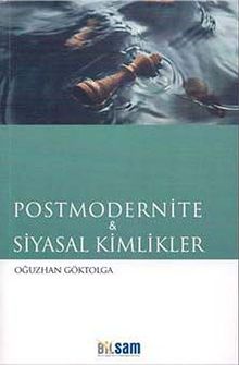 Postmodernite ve Siyasal Kimlikler