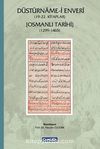 Düstürname-i Enveri (19-22. Kitaplar) & Osmanlı Tarihi (1299-1465)