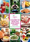 A Guide To Healthy And Tasty Living