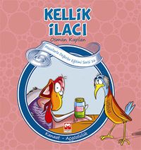 Kellik İlacı & Kanaat-Açgözlülük