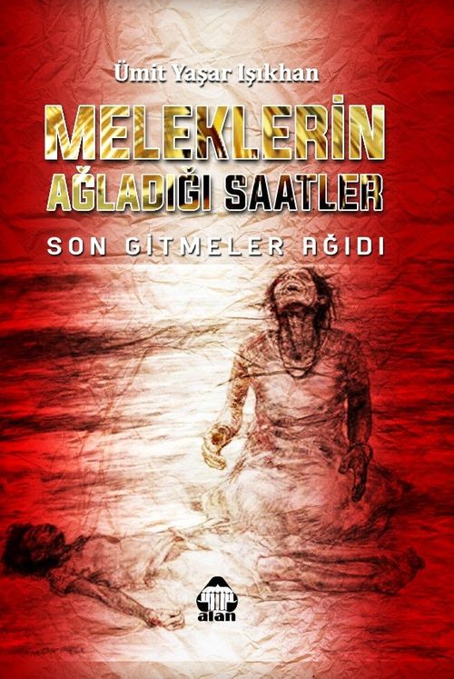 Meleklerin Ağladığı Saatler