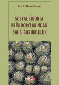 Sosyal Sigorta Prim Borçlarından Şahsi Sorumluluk