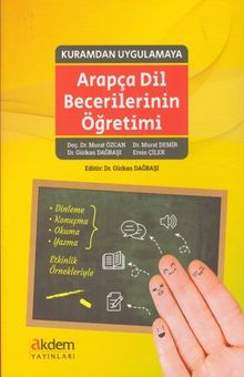 Kuramdan Uygulamaya Arapça Dil Becerilerinin Öğretimi