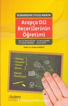 Kuramdan Uygulamaya Arapça Dil Becerilerinin Öğretimi - Murat Özcan