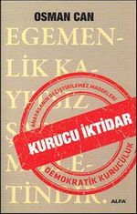 Kurucu İktidar & Anayasanın Değiştirilemez Maddeleri Demokratik Kuruculuk