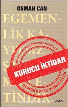 Kurucu İktidar & Anayasanın Değiştirilemez Maddeleri Demokratik Kuruculuk - Osman Can
