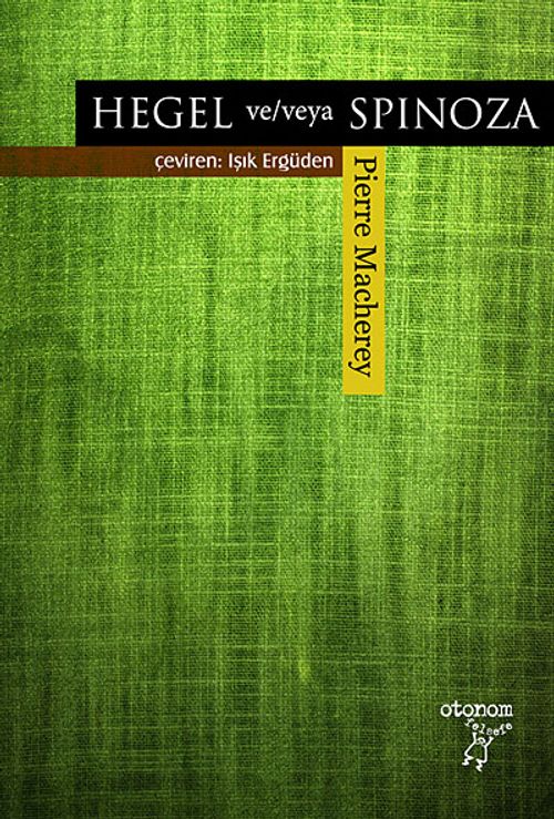 Hegel ve /veya Spinoza