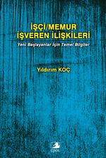 İşçi Memur İşveren İlişkileri & Yeni Başlayanlar İçin Temel Bilgiler