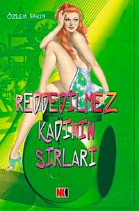 Reddedilmez Kadının Sırları