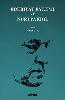 Edebiyat Eylemi ve Nuri Pakdil