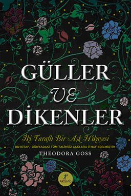 Güller ve Dikenler & İki Taraflı Bir Aşk Hikayesi (Ciltli)