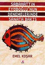 Sabahattin Eyüboğlu'nun Denemelerinde Sanata Bakış