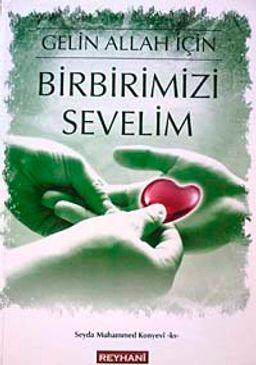 Gelin Allah İçin Birbirimizi Sevelim (Cep Boy)