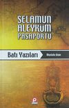 Selamun Aleyk&uuml;m Pasaportu - Batı Yazıları