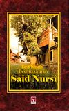 Kendi Dilinden Bedi&uuml;zzaman Said Nursi