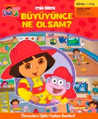 Büyüyünce Ne Olsam? / Dora Oyna-Öğren