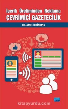 İçerik Üretiminden Reklama Çevrimiçi Gazetecilik - Dr. Aysel Çetinkaya