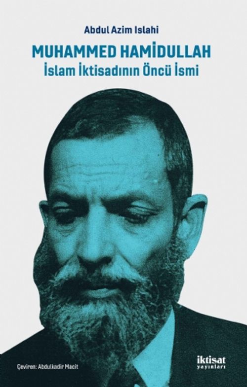 Muhammed Hamidullah: İslam İktisadının Öncü İsmi